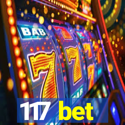 117 bet